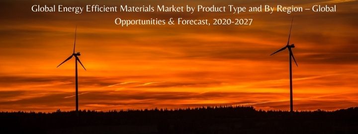 global energy efficient materials market